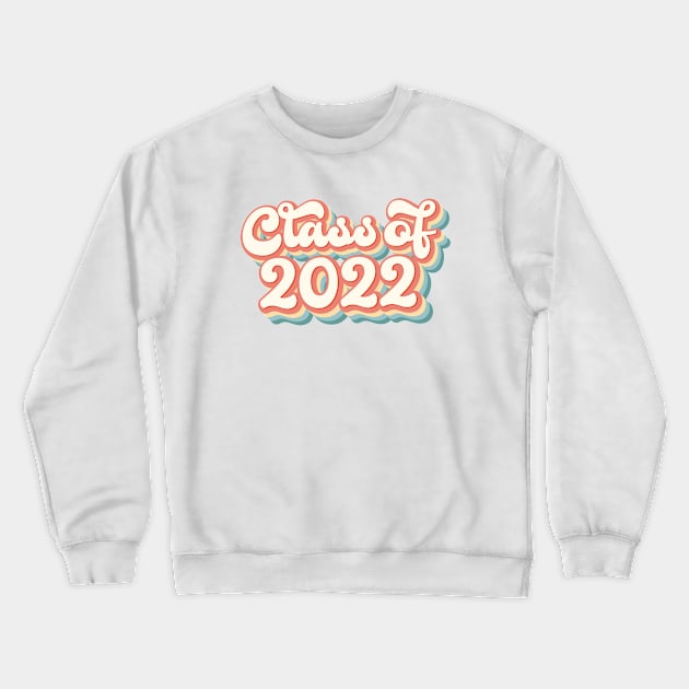 Class of 2022 Crewneck Sweatshirt by RetroDesign